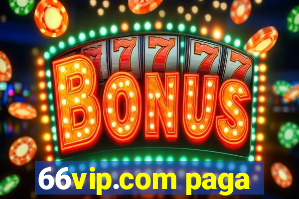 66vip.com paga